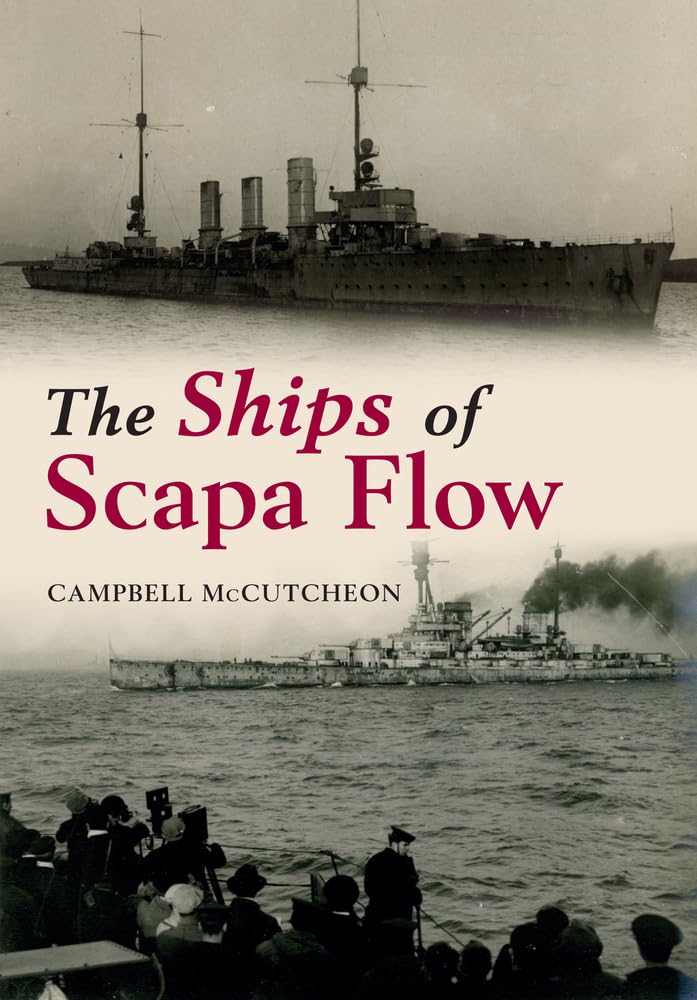 The Ships of Scapa Flow,Campbell McCutcheon
