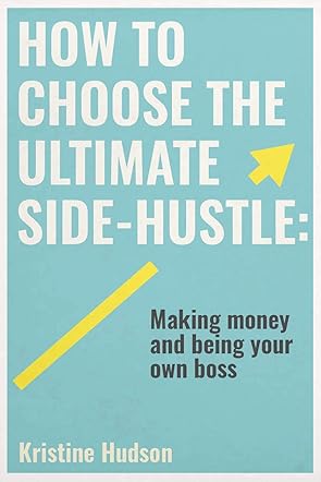 How to Choose the Ultimate Side-Hustle