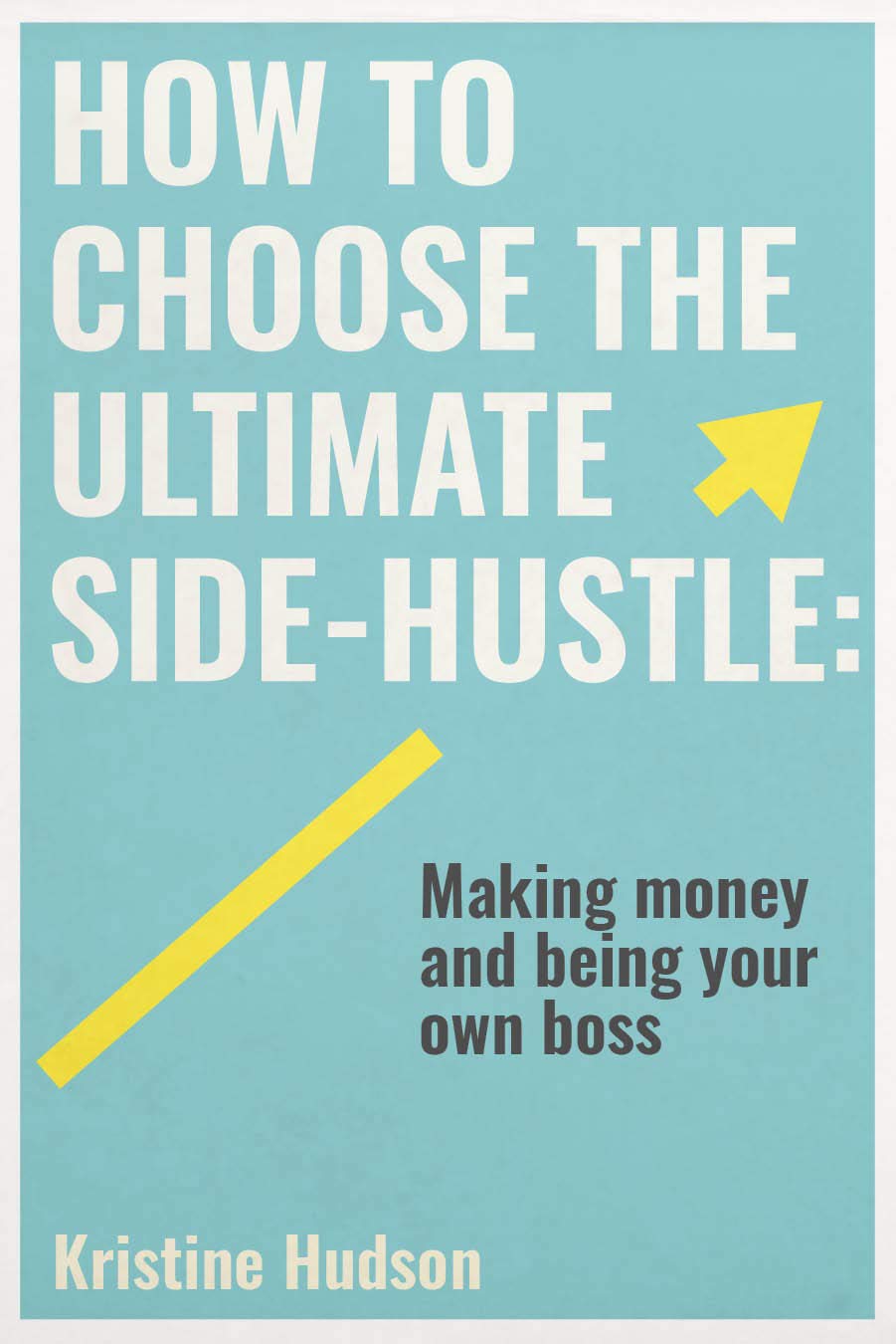 Book review of How to Choose the Ultimate Side-Hustle - Readers ...