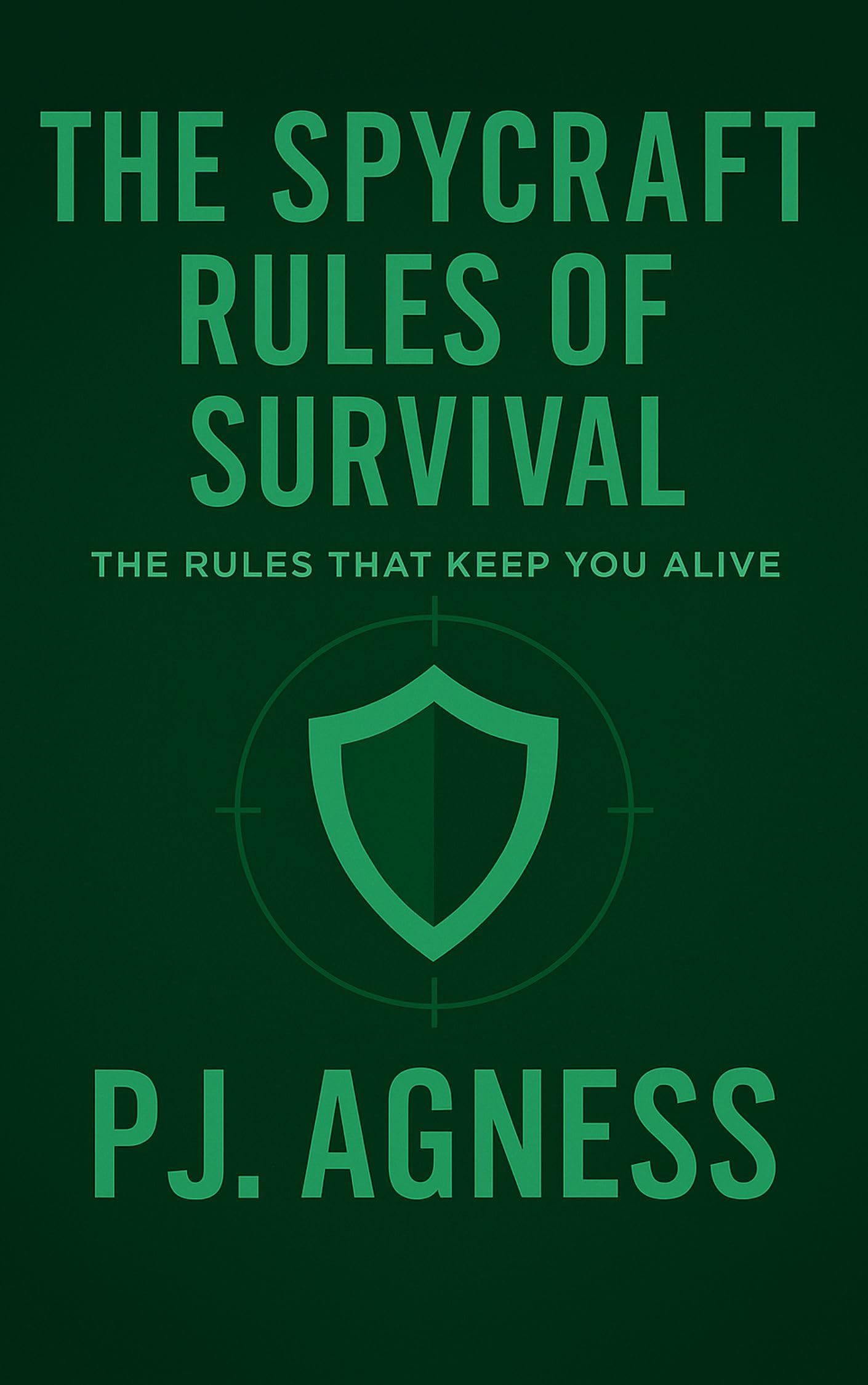 The Spycraft Rules of Survival : The Rules That Keep You Alive (The Spycraft Library)
