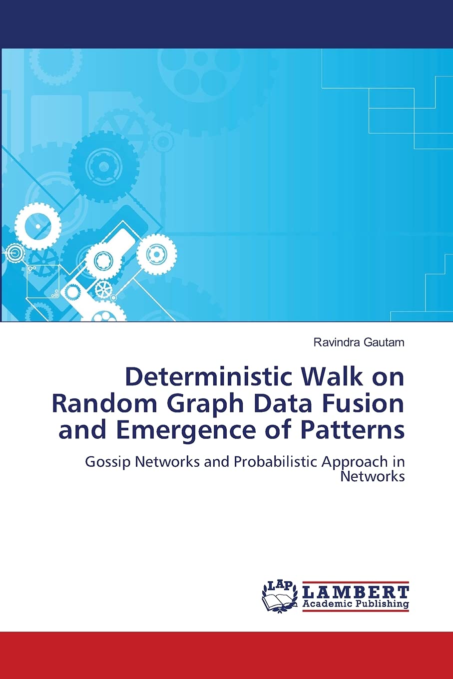 Deterministic Walk on Random Graph Data Fusion and Emergence of Patterns: Gossip Networks and Probabilistic Approach in Networks