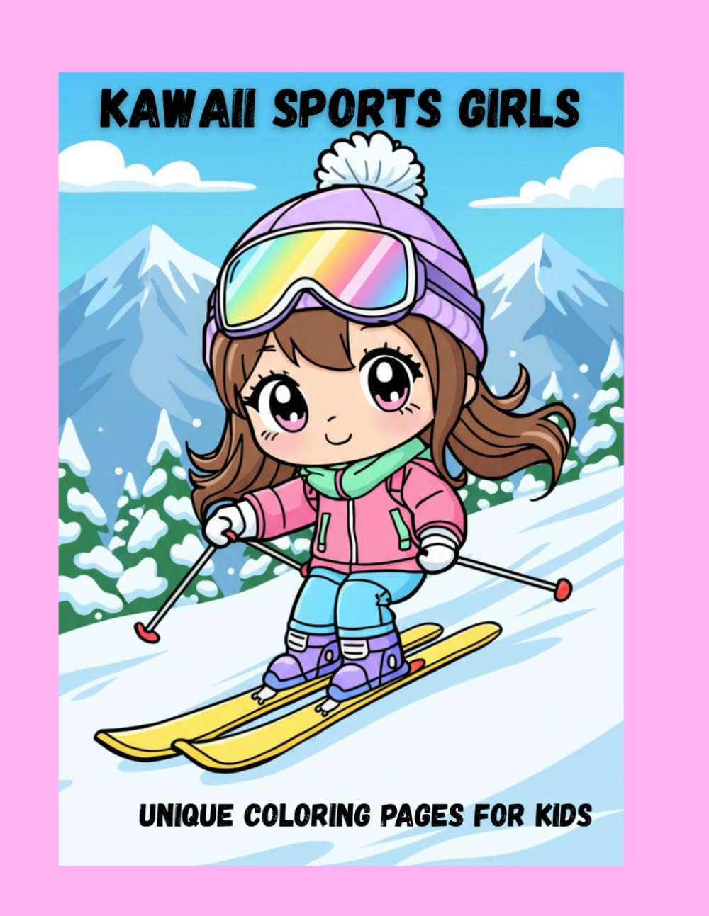 Kawaii Sports Girls Coloring Book: Unique Designs of Cute Girls Playing Soccer, Tennis, Skiing, and More! Fun Activity Book for Kids Ages 4-8, Bold Lines for Easy Coloring