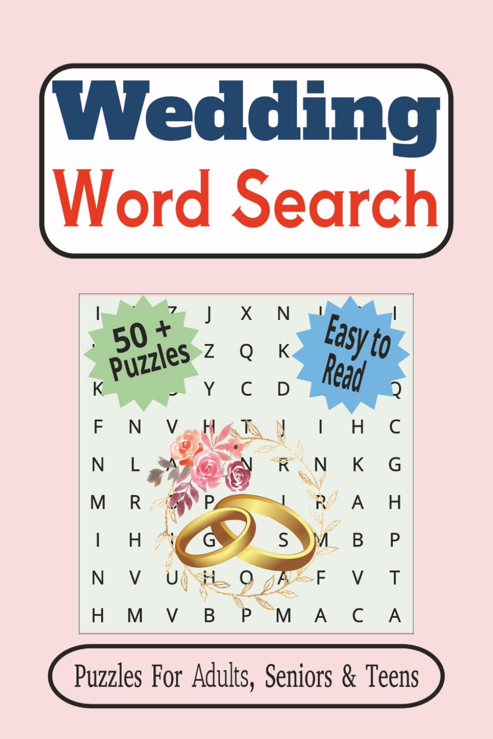 Wedding Word Search Puzzle Book: Word Searches with Easy to Read Print about Marriage ceremony, Nuptials, Matrimony and More | 6 x 9 Inches, 110 Pages ... Gift for Vacations, Holidays and Free Times