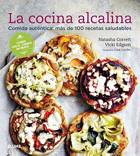 Cocina Alcalina: Comida auténtica: más de 100 recetas saludables (SIN COLECCION)
