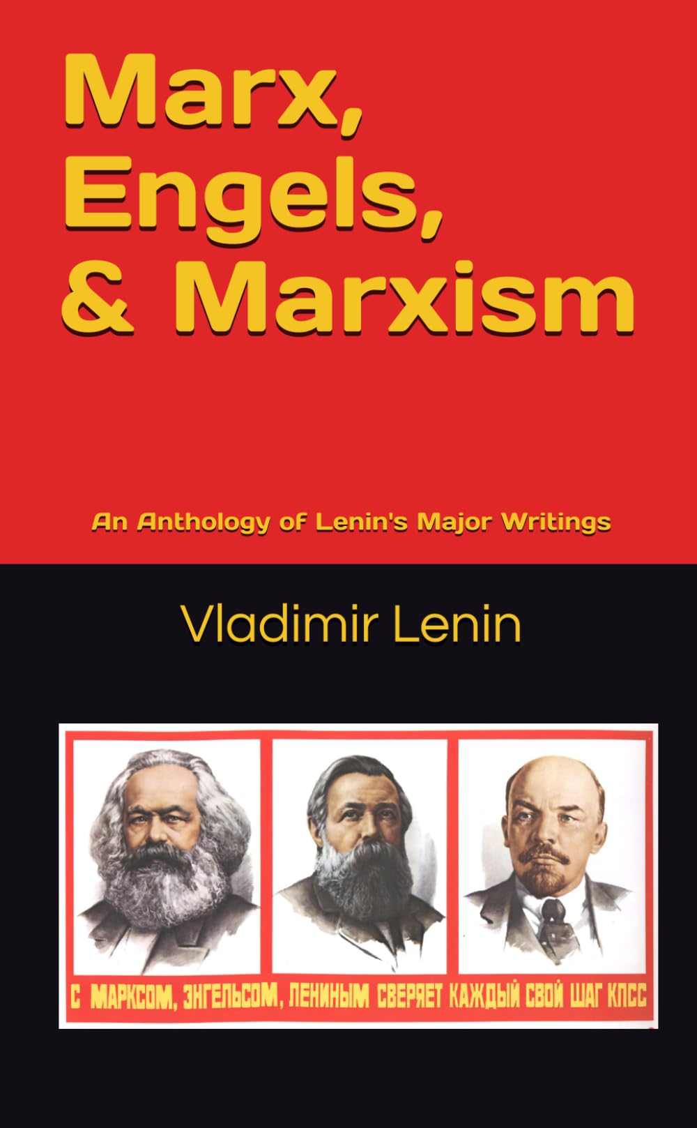 Marx, Engels, and Marxism: An Anthology of Lenin's Major Writings (Marxism Made Cheap)