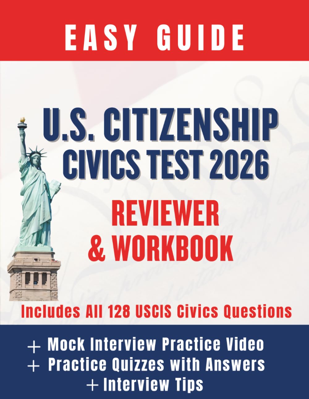 U.S. Citizenship Civics Test 2026 Review & Workbook: Includes All 128 Official USCIS Civics Questions, Practice Quizzes, and Mock Interview (QR Code)