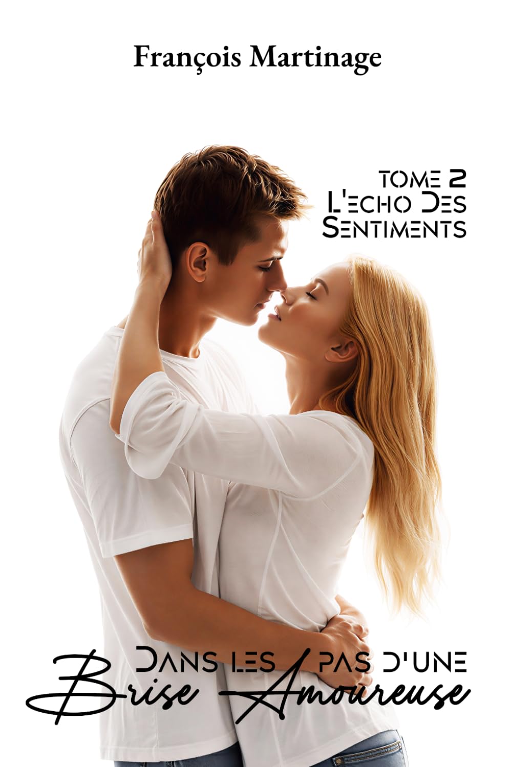 DANS LES PAS D'UNE BRISE D'AMOUR: L'ECHO DES SENTIMENTS