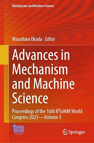 Advances in Mechanism and Machine Science: Proceedings of the 16th IFToMM World Congress 2023―Volume 3 (Mechanisms and Machine Science, 149)-Wow! eBook