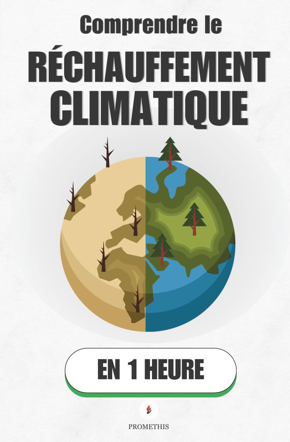 Comprendre le réchauffement climatique, en 1 heure: Ce qui se passe vraiment dans l'atmosphère — et pourquoi ça change tout (Promethis - Sciences)