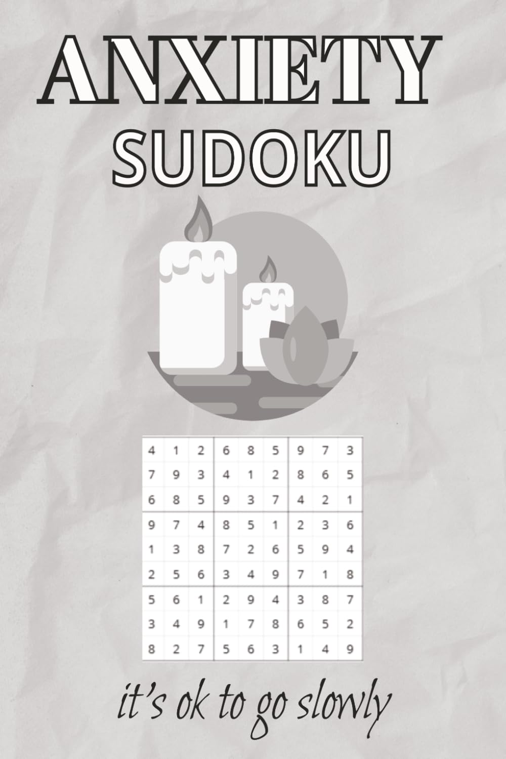 Anxiety sudoku: Sudoku Puzzle For Anxiety | Help Calm the Mind, Relax, and Focus | 6x9 inches, 110 Pages | 50 Plus Puzzles | Solutions Included