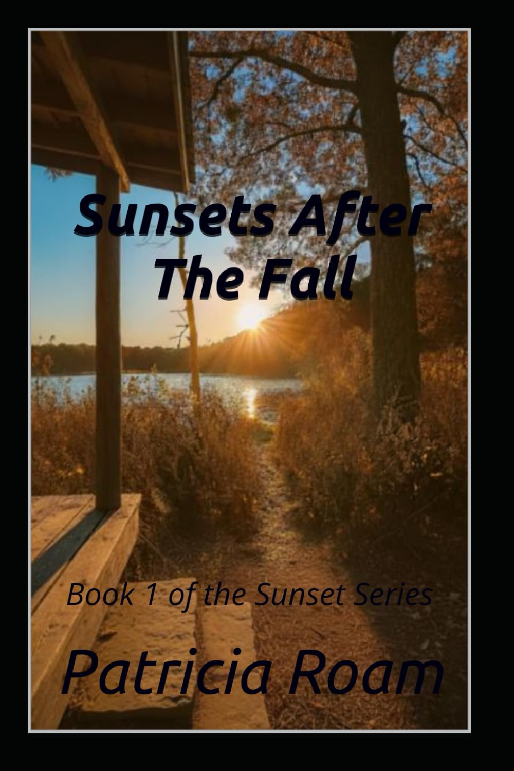 Sunsets After The Fall: Book 1 of the Sunset Series