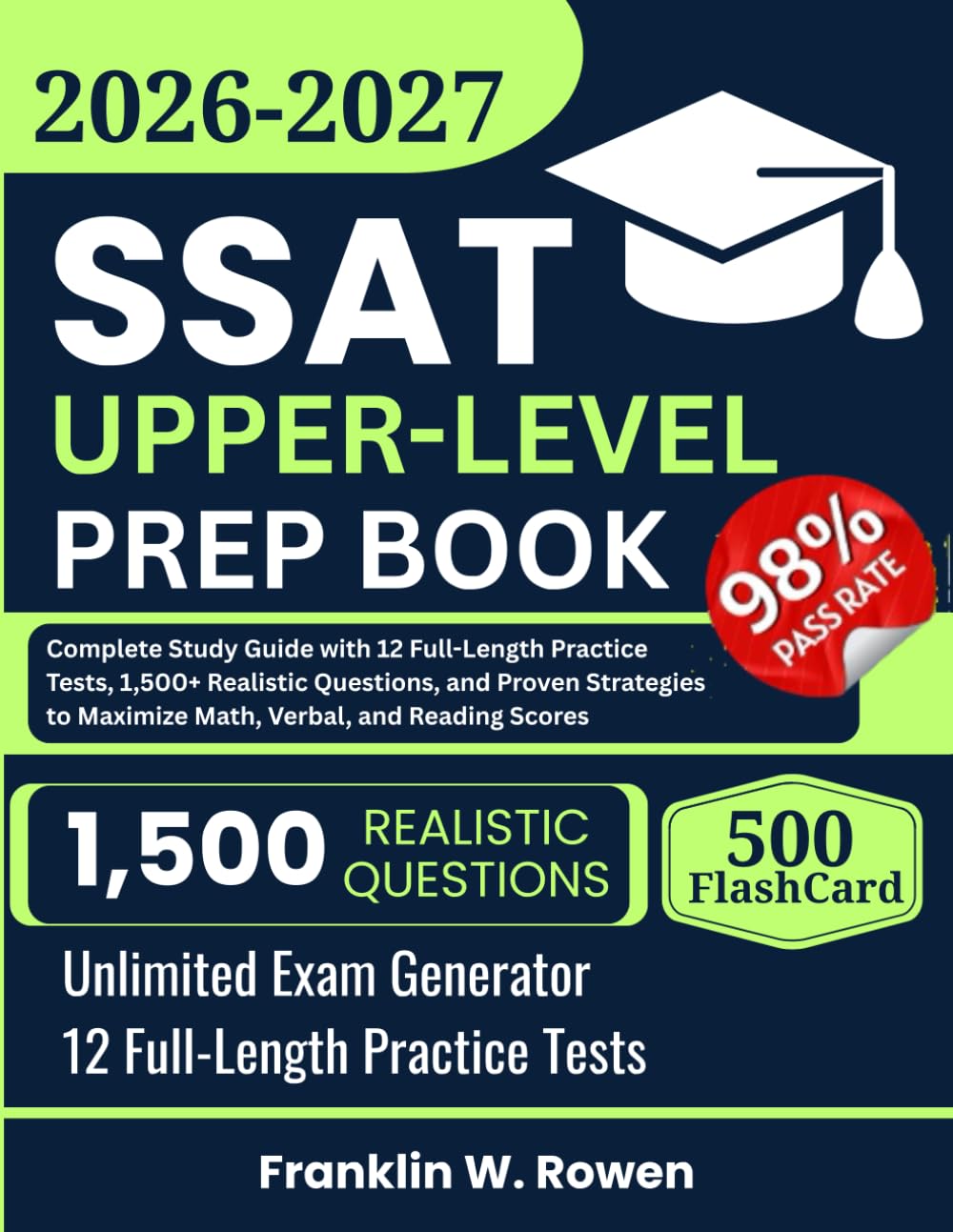 SSAT UPPER-LEVEL PREP BOOK: Complete Study Guide with 12 Full-Length Practice Tests, 1,500+ Realistic Questions, and Proven Strategies to Maximize Math, Verbal, and Reading Scores
