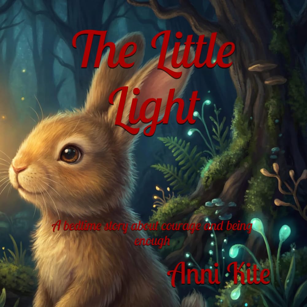 The Little Light: A bedtime story about courage and being enough
