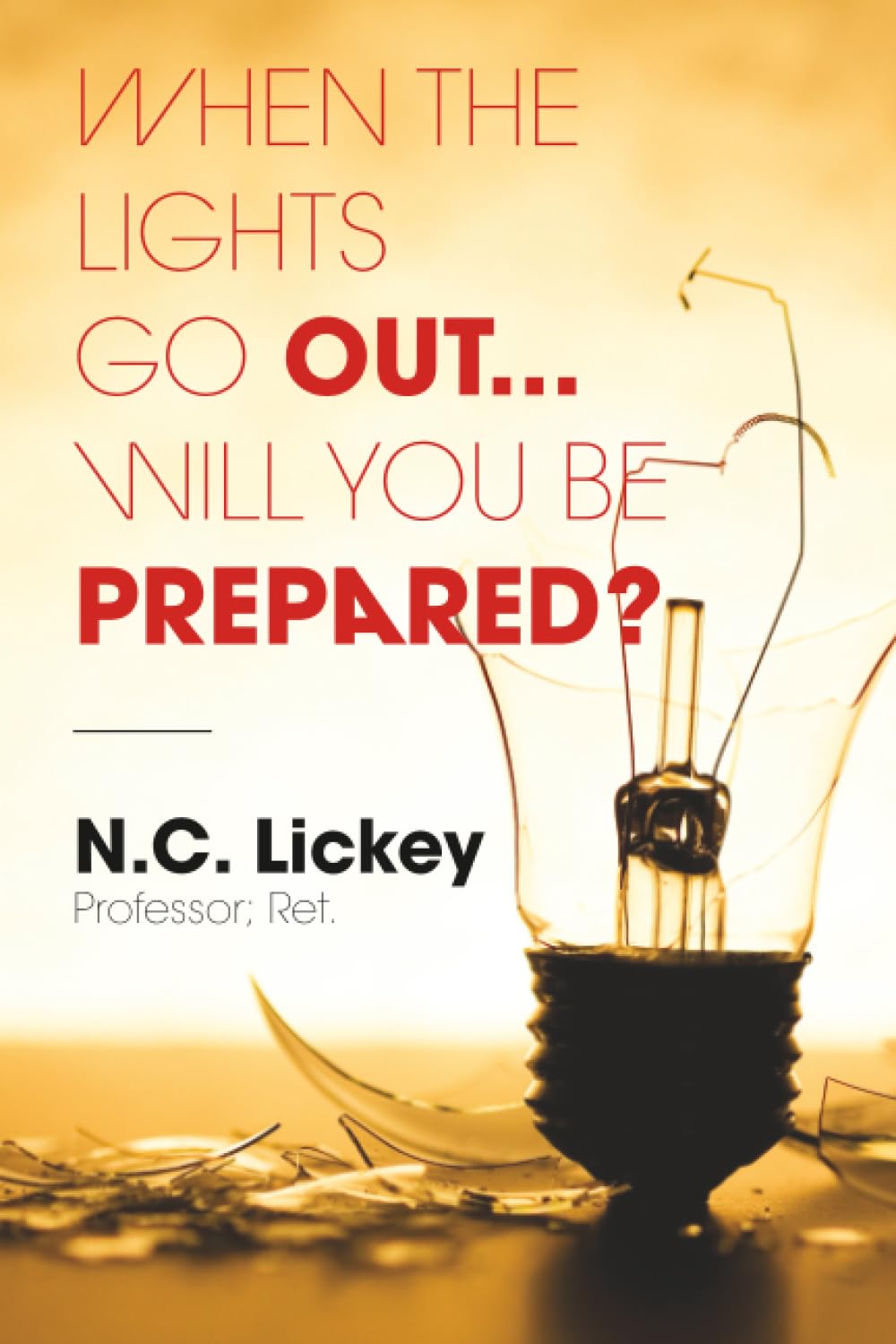 When The Lights Go Out...Will You Be Prepared?