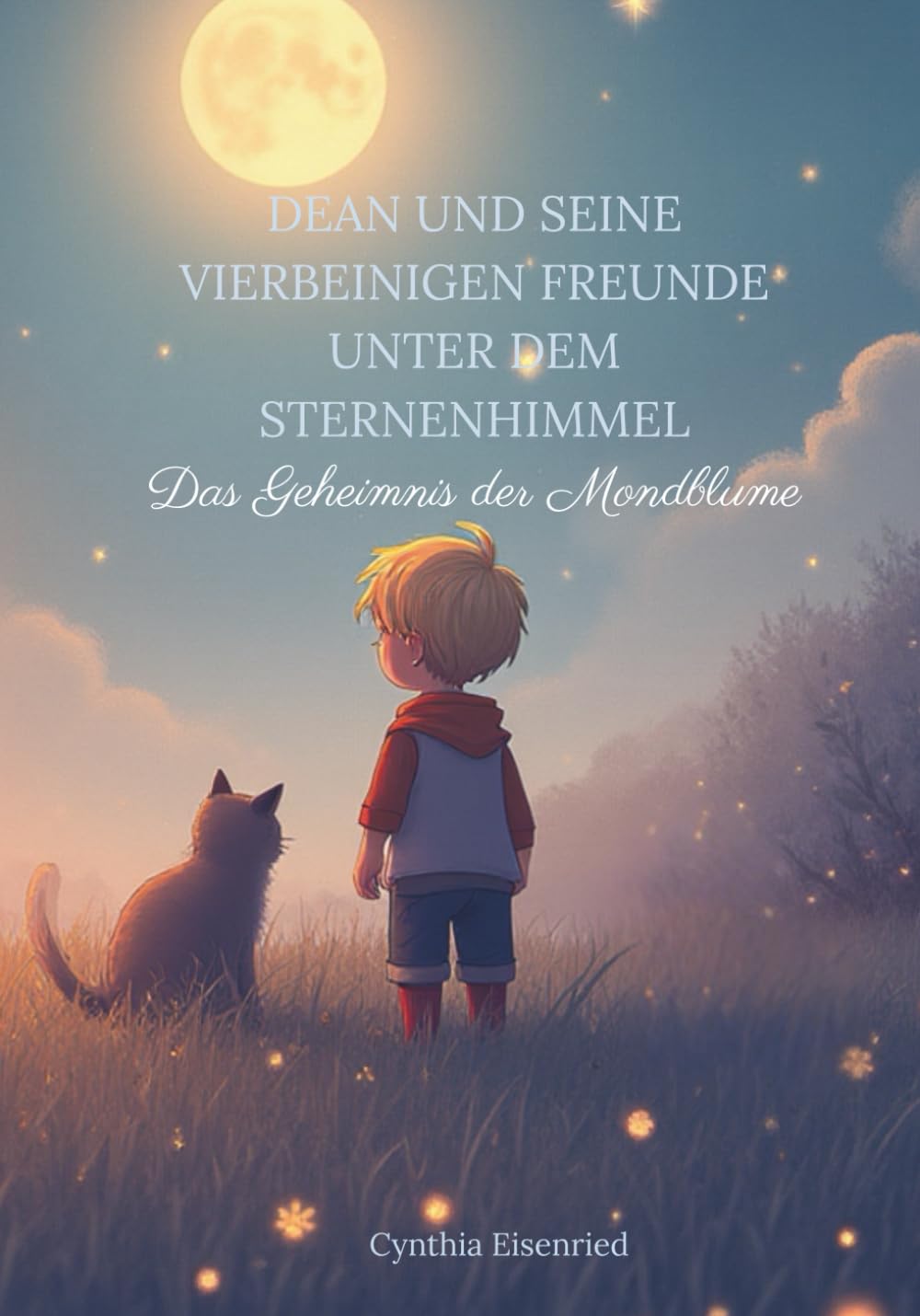 Dean und seine vierbeinigen Freunde unter dem Sternenhimmel: Das Geheimnis der Mondblume