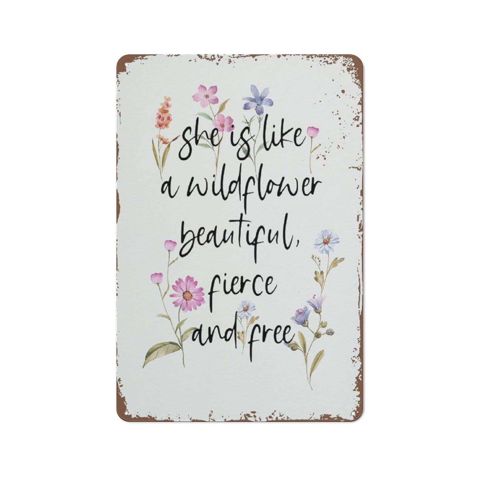 Vintage Metal Tin Sign Wildflower She Is Like A Wildflower Beautiful Fierce And Free Pretty Flower Quote Valentine's Day Sign Funny Novelty Garage