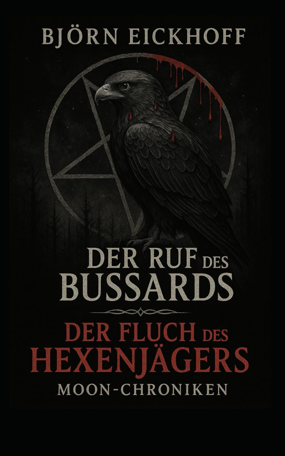 Der Ruf des Bussards - Der Fluch des Hexenjägers: Moon-Chroniken (Die Moon-Chroniken)