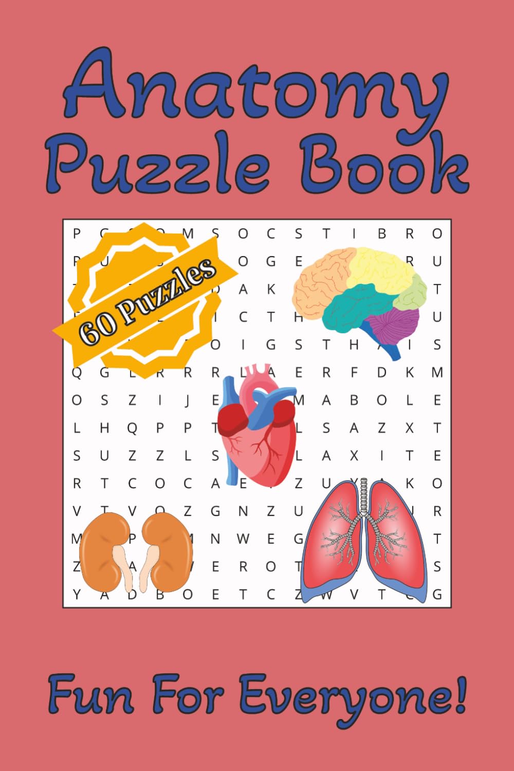 Anatomy Puzzle Book: Word Searches, Crosswords and Missing Vowel Puzzles with Easy to Read Print about the Human Body, Bones, Muscles and More | 6x9 ... The Perfect Gift for Holidays and Travels