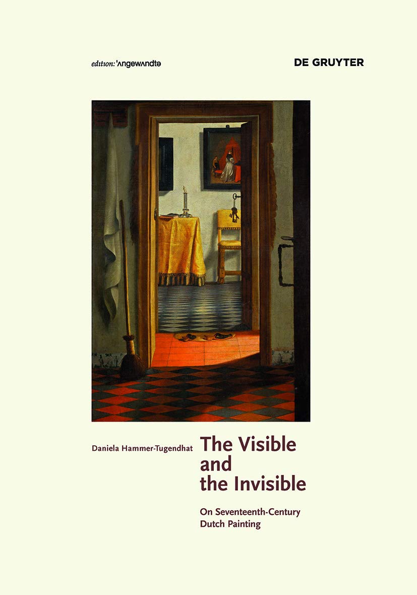 L'art hollandais du XVIIe siècle : l'ouvrage de référence sur le visible et l'invisible