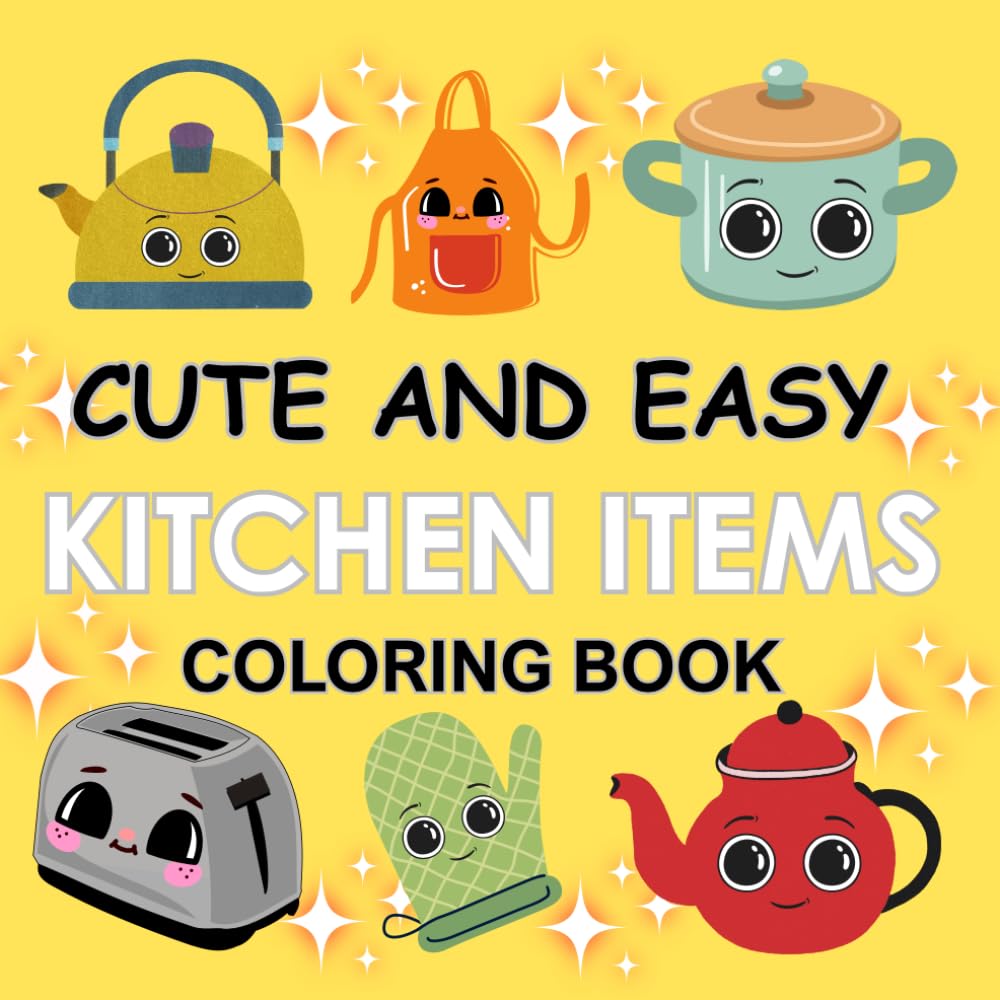 Cute and Easy Kitchen Items Coloring Book: 56 design simple and bold .