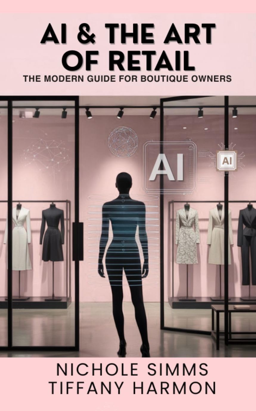 AI & The Art Of Retail: : Modern Guide For Boutique Owners