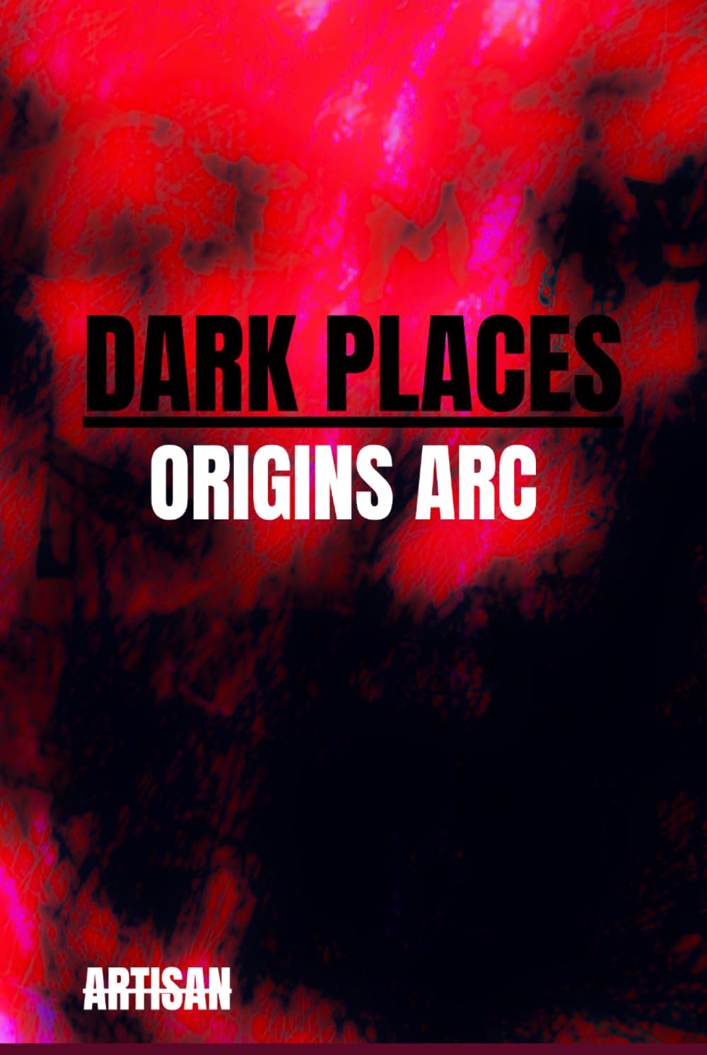DARK PLACES: ORIGINS ARC