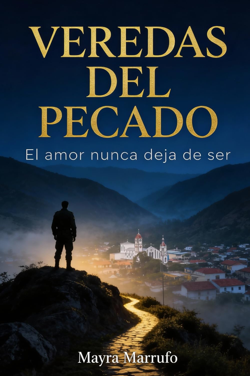 Veredas del pecado: El amor nunca deja de ser