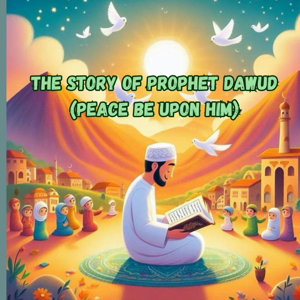 Story of Prophet Dawud/David (Stories of the 25 Prophets)