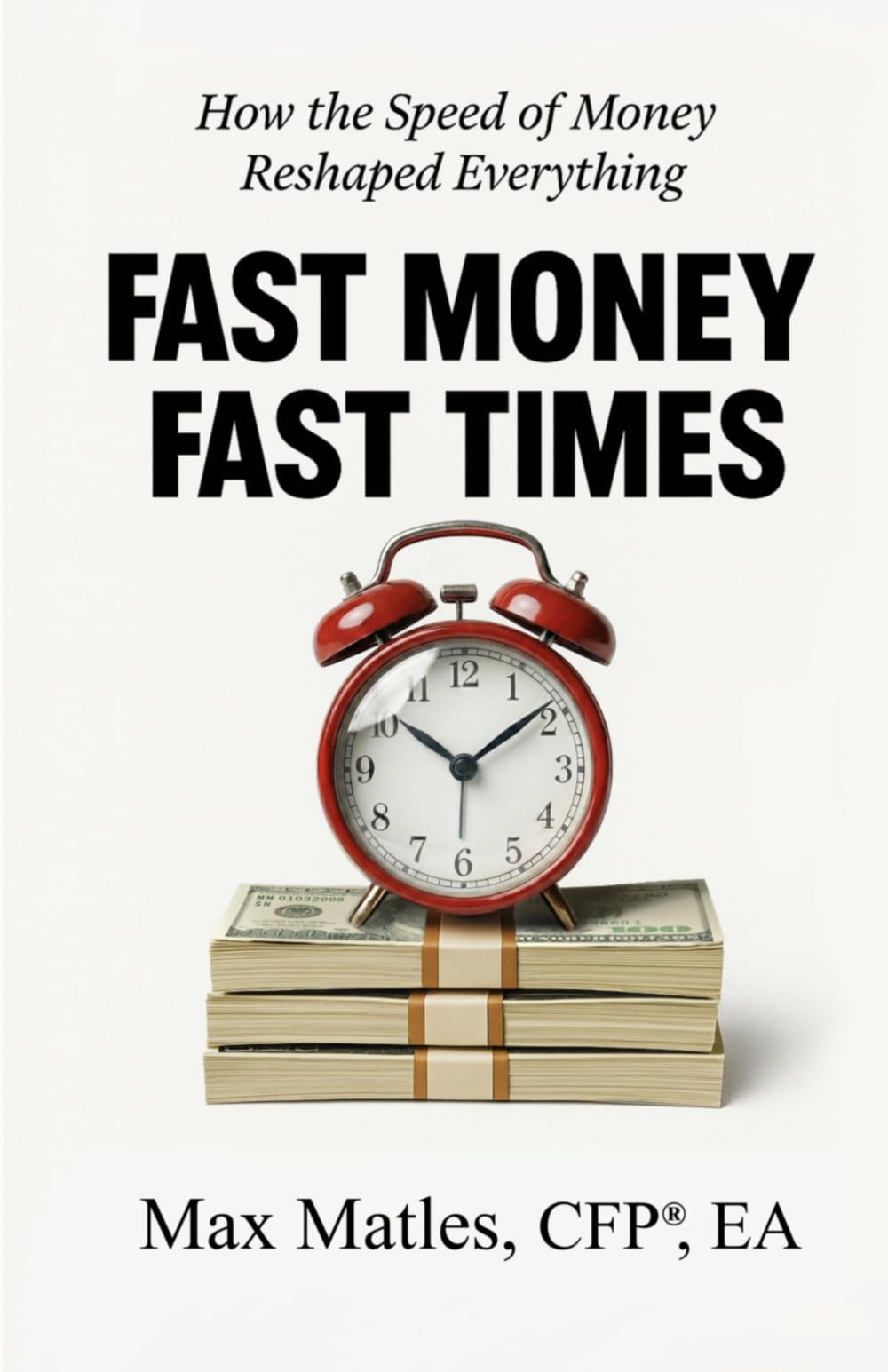 Fast Money Fast Times: How the Speed of Money Reshaped Everything