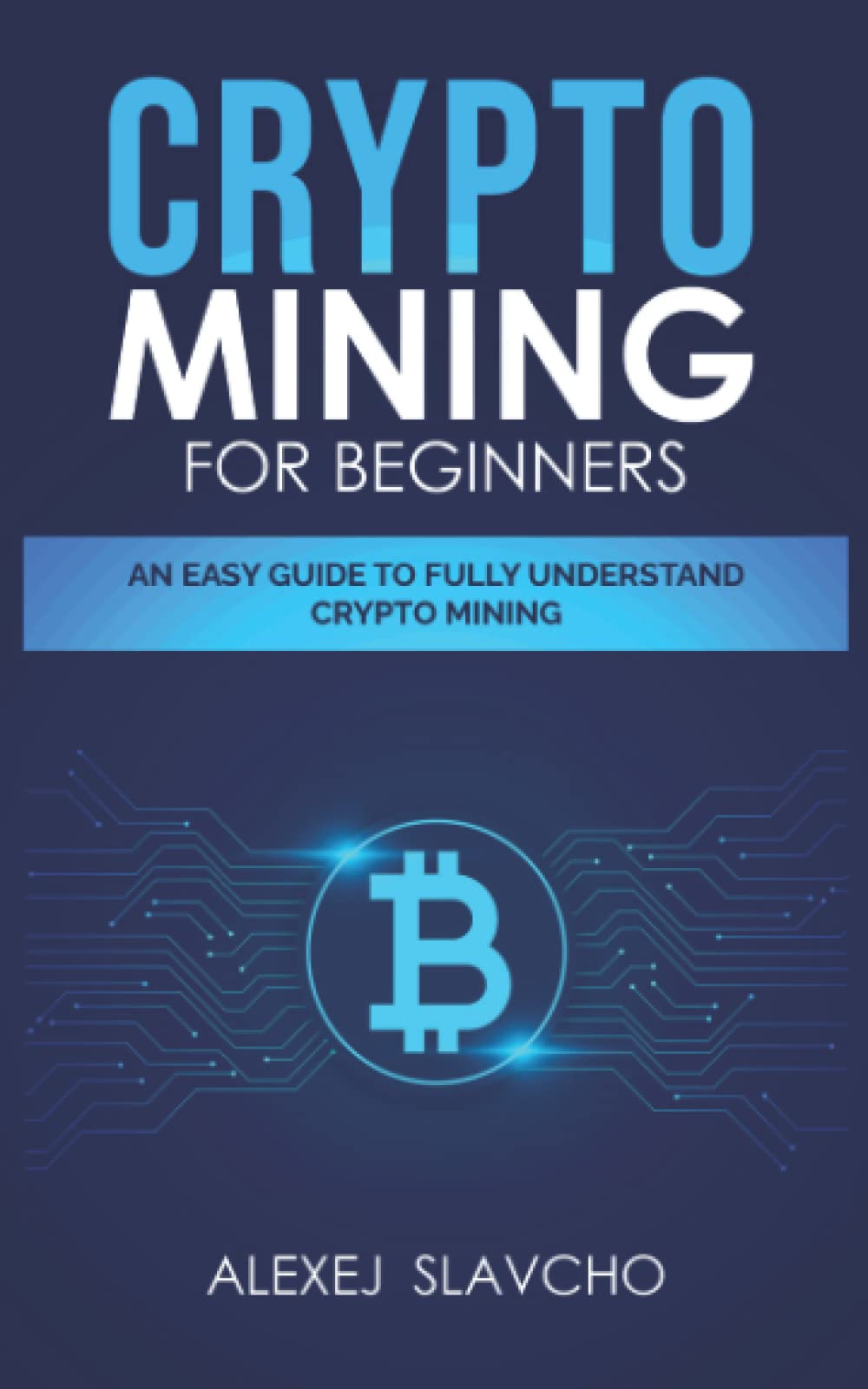 Crypto Mining For Beginners An Easy Guide To Fully Understand | Desertcart  INDIA