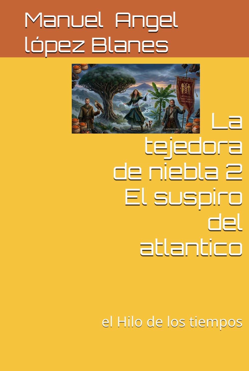La tejedora de niebla 2 El suspiro del atlantico: el Hilo de los tiempos (cronicas de la niebla)