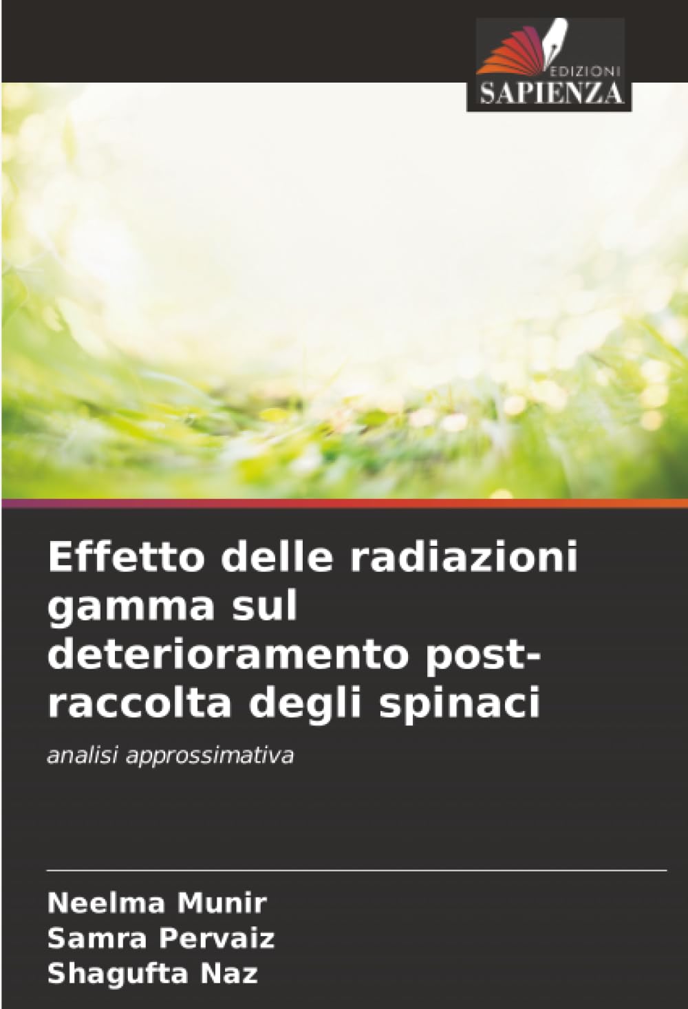 Effetto delle radiazioni gamma sul deterioramento post-raccolta degli spinaci: analisi approssimativa
