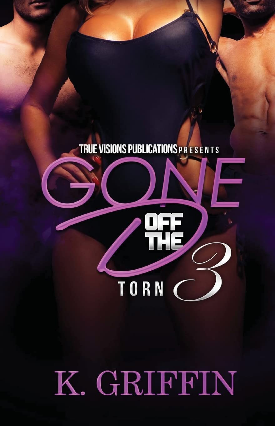 Gone Off the D 3: Torn