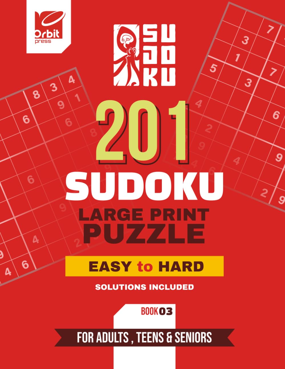 Sudoku Puzzle Book for Seniors: Large Print 201 Easy to Hard Puzzles with Solutions: Book 3 (SUDOKU for Seniors)