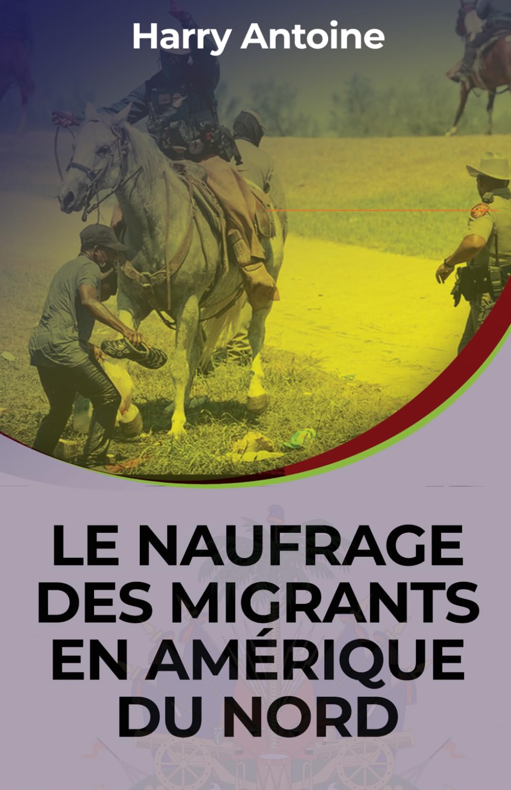 LE NAUFRAGE DES MIGRANTS EN AMÉRIQUE DU NORD
