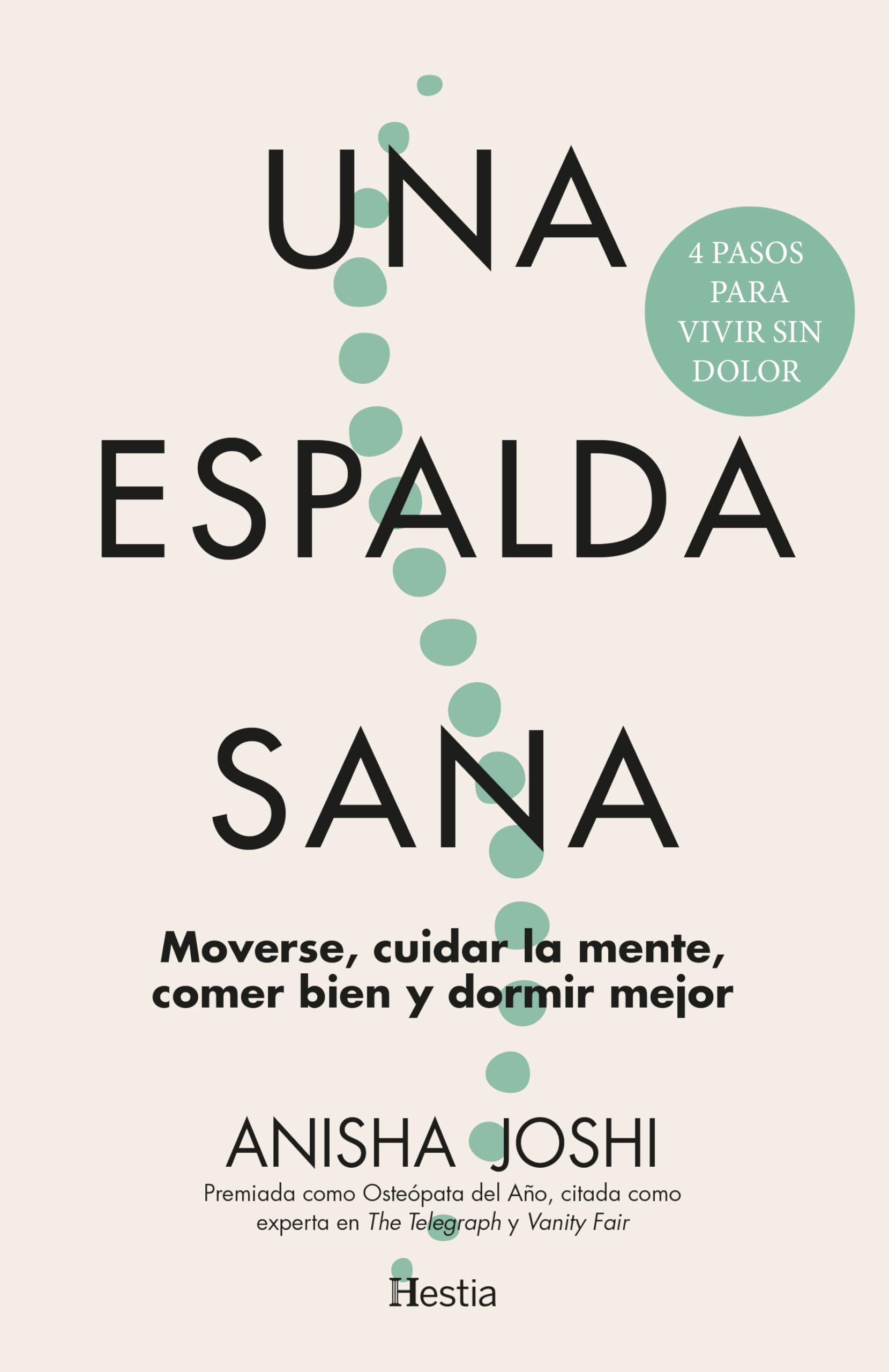Una espalda sana: Moverse, cuidar la mente, comer bien y dormir mejor