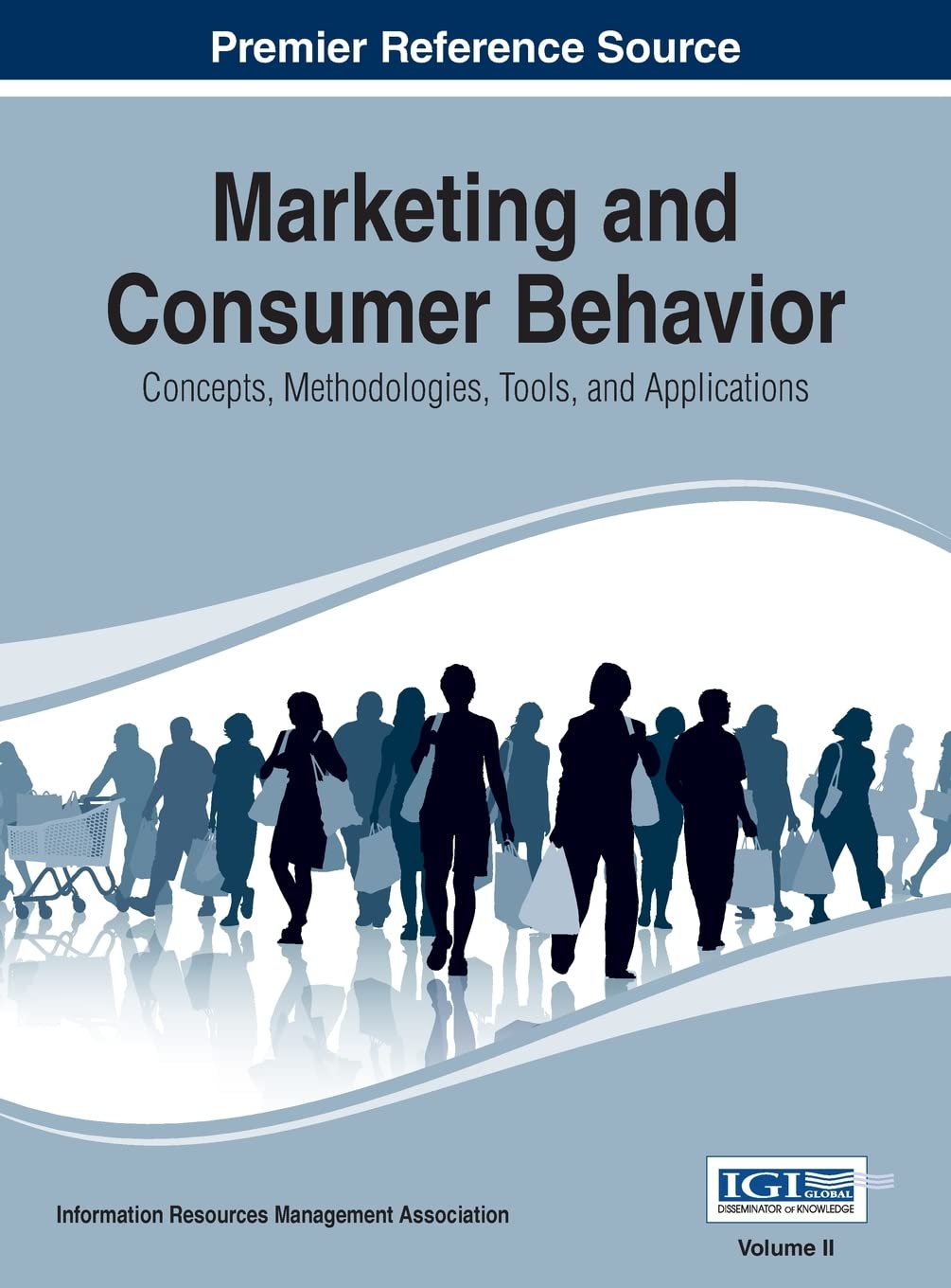 Marketing and Consumer Behavior: Concepts, Methodologies, Tools, and Applications,
