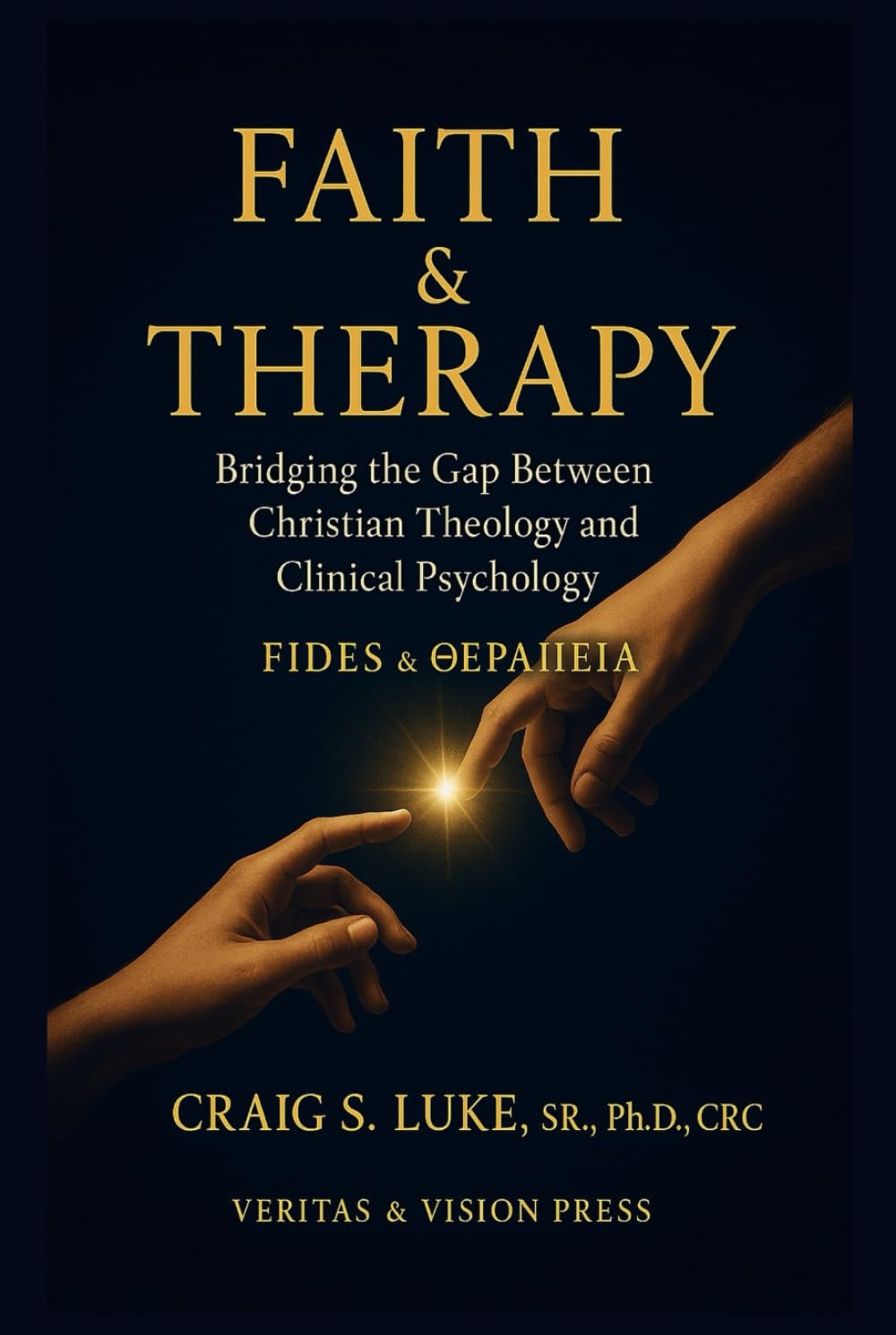 FAITH AND THERAPY: Bridging the Gap Between Christian Theology and Clinical Psychology