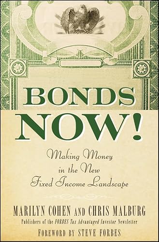 Bonds Now!: Making Money in the New Fixed Income Landscape
