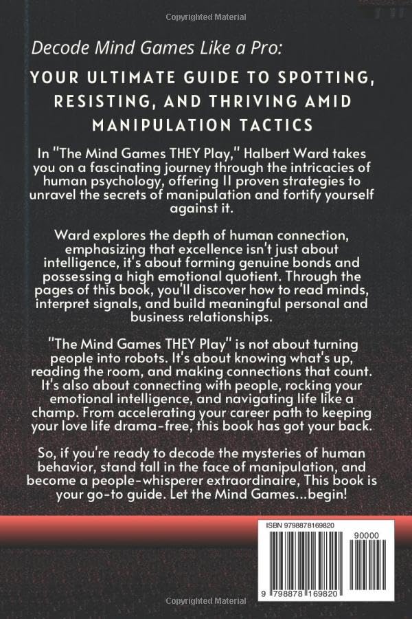 The Mind Games THEY Play: 11 Proven Strategies to Identify, Understand and Resist Manipulation and Master the Art of Human Psychology. - Image 2