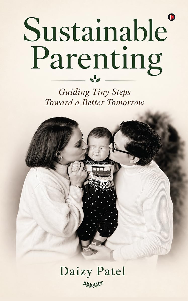 Sustainable Parenting: Guiding Tiny Steps Toward a Better Tomorrow