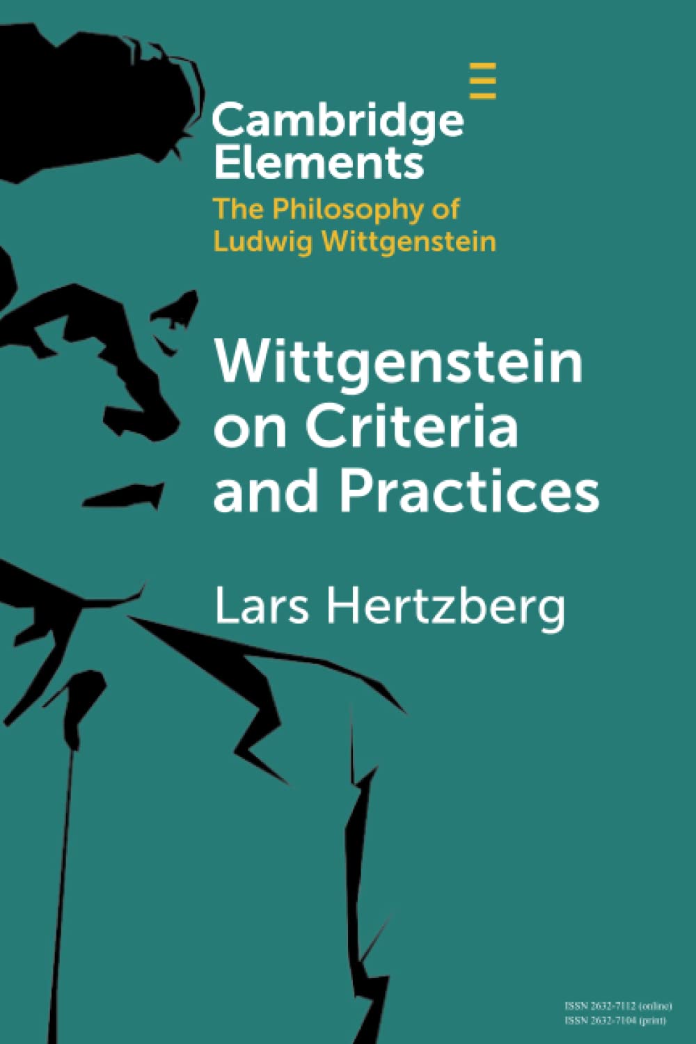 Wittgenstein on Criteria and Practices (Elements in the Philosophy of Ludwig Wittgenstein)