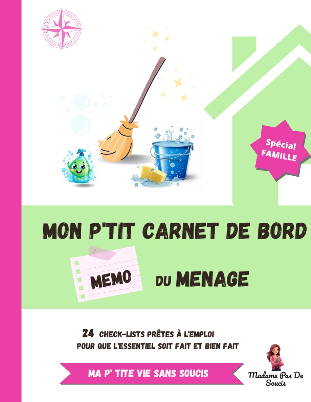 Mon p'tit carnet de bord - MEMO du ménage - spécial famille: 24 check-lists de tâches ménagères avec cases à cocher : des to-do lists prêtes à ... et bien fait ! (Ma P 'tite Vie Sans Soucis)