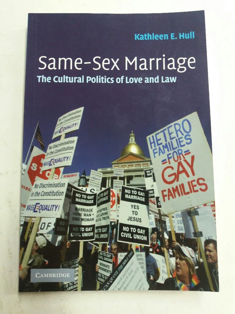 Same-Sex Marriage: The Cultural Politics of Love and Law