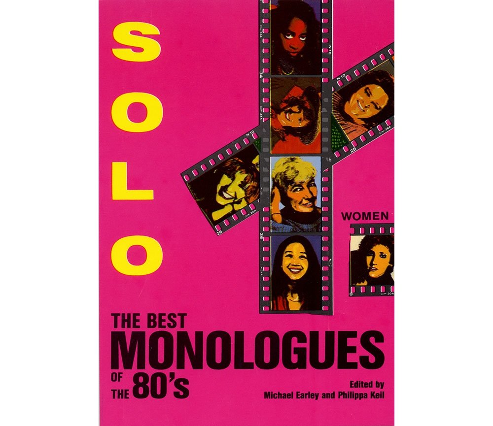 Solo!: The Best Monologues of the 80s - Women (Applause Books)
