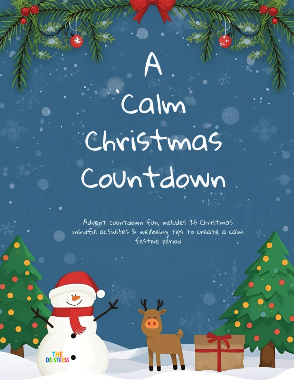 A Calm Christmas Countdown: A mindful colouring-in countdown book for children and families to create calm, connection, and Christmas joy.