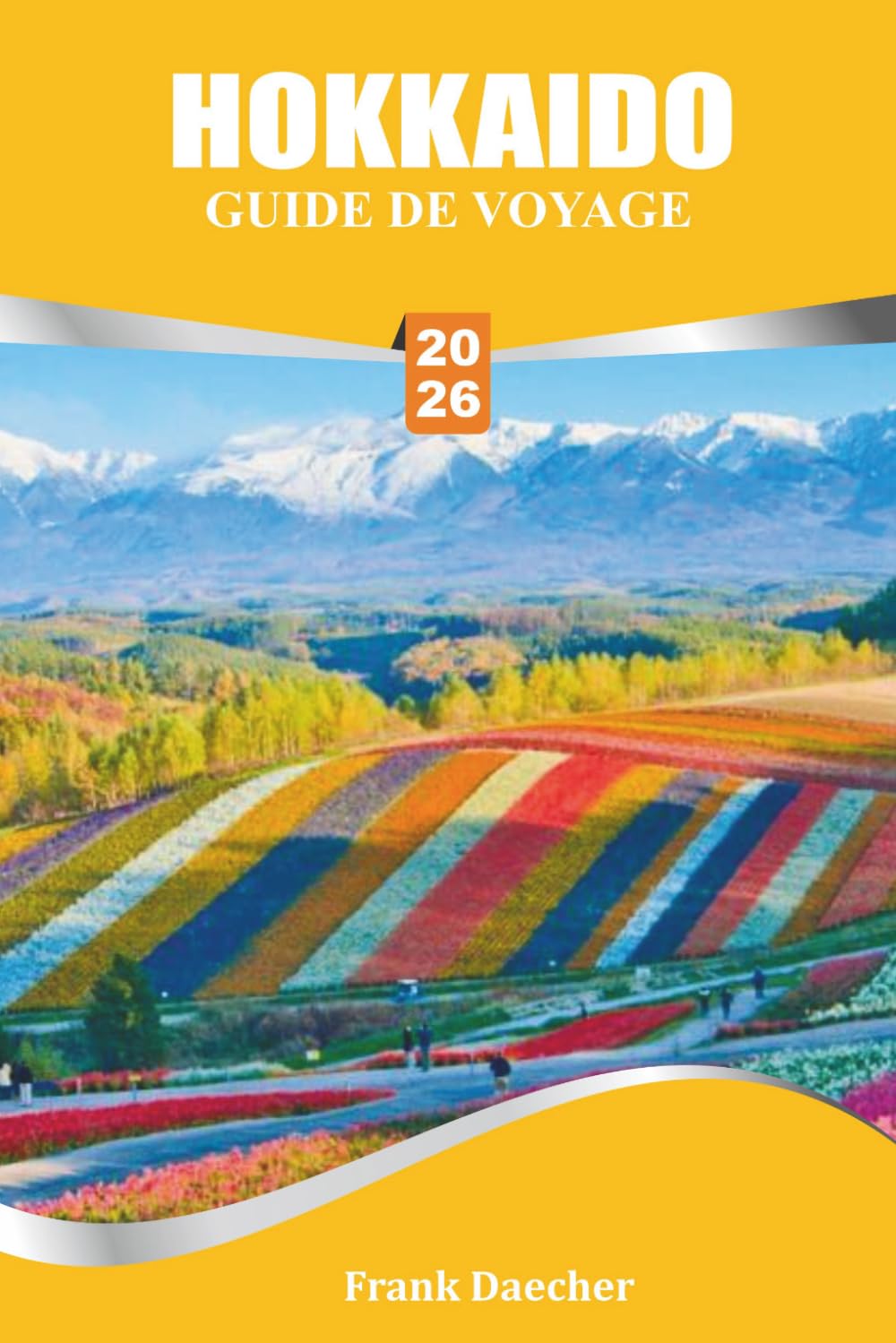 HOKKAIDO GUIDE DE VOYAGE 2026: Découverte des merveilles naturelles et des traditions culturelles de l'île