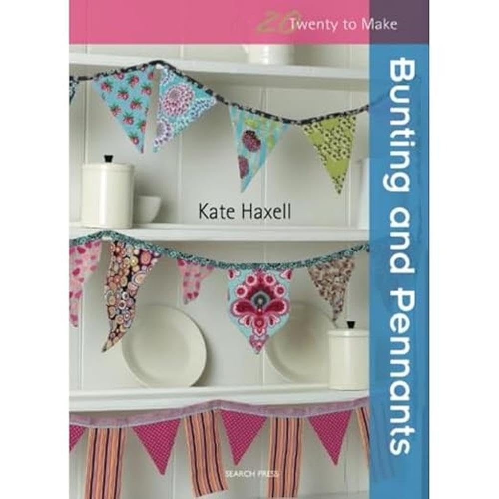 Bunting and Pennants (Twenty to Make) [Paperback] Haxell, Kate