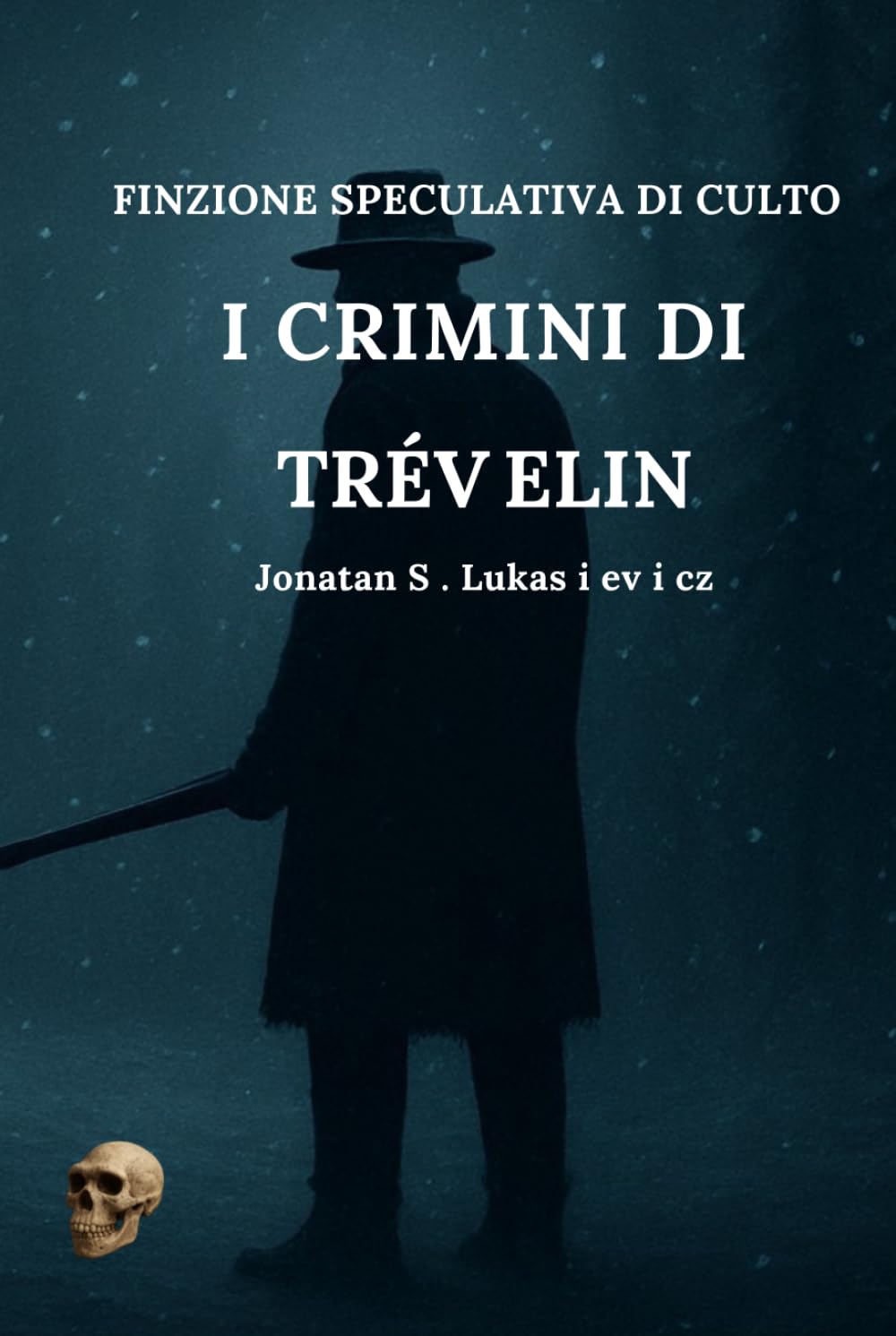 I crimini di Trévelin (FINZIONE SPECULATIVA DI CULTO)