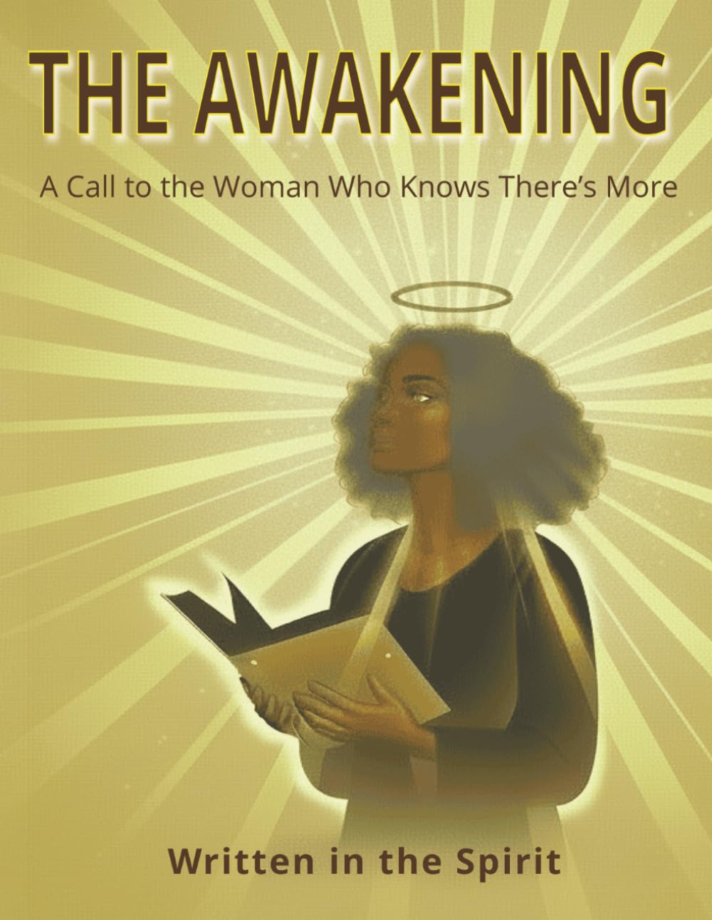 THE AWAKENING: A Call to the Woman Who Knows There’s More